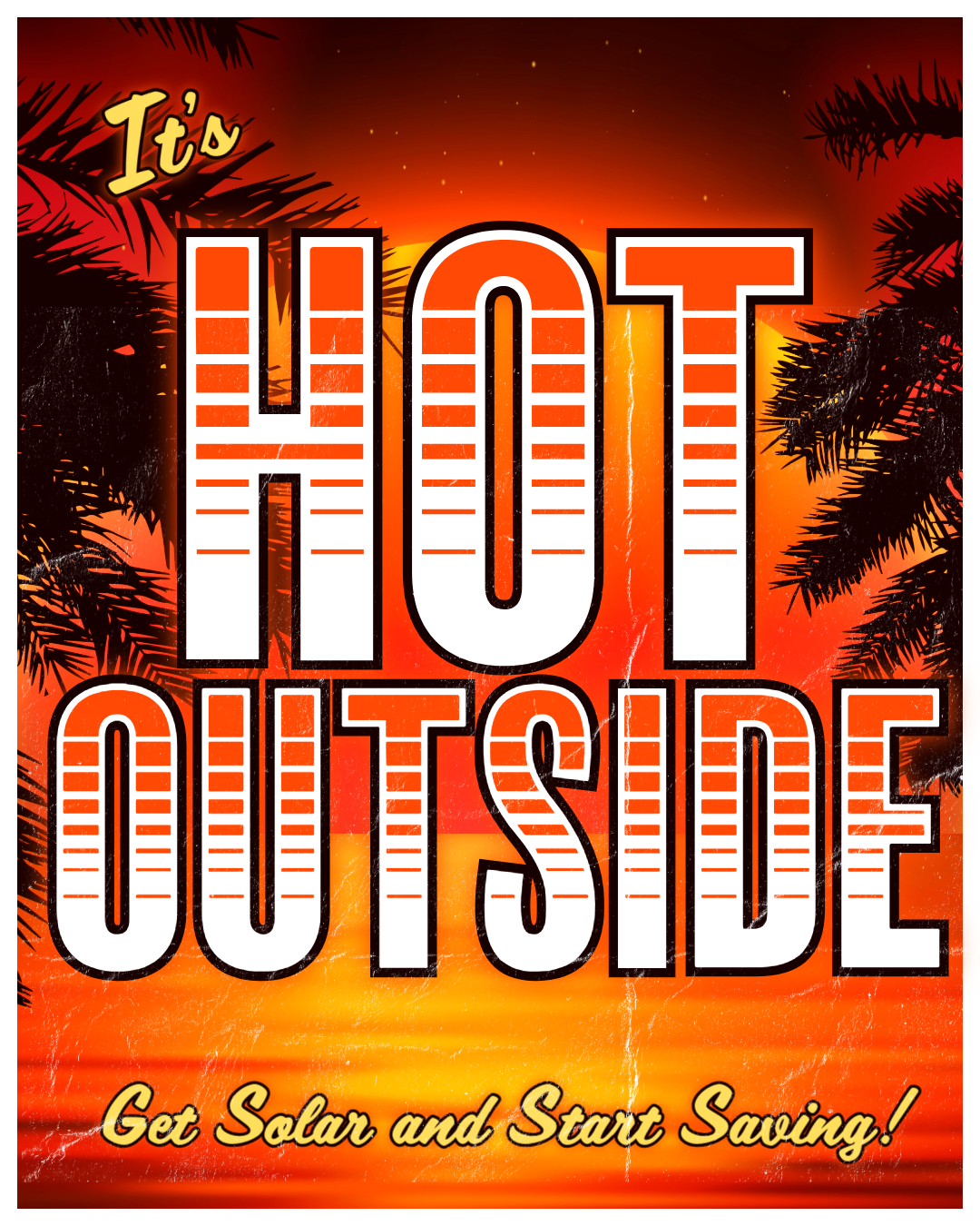 It's Hot Outside!