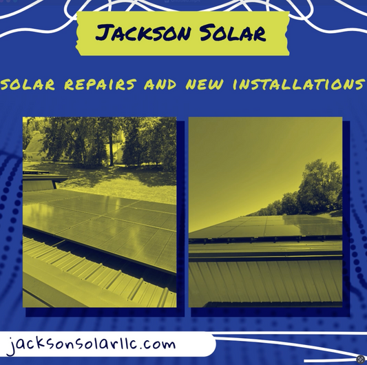 Jackson Solar New Installations and Repair Work