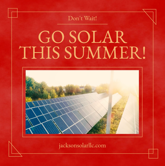 Go Solar This Summer!