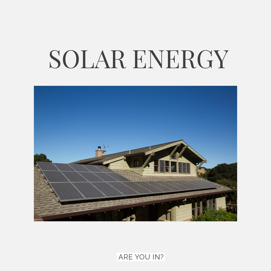 Solar Energy - Are You In?